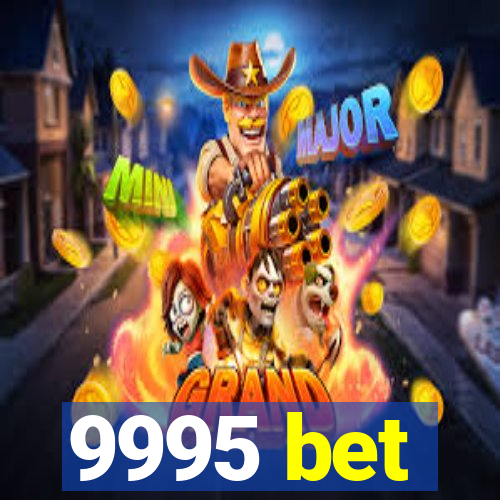 9995 bet